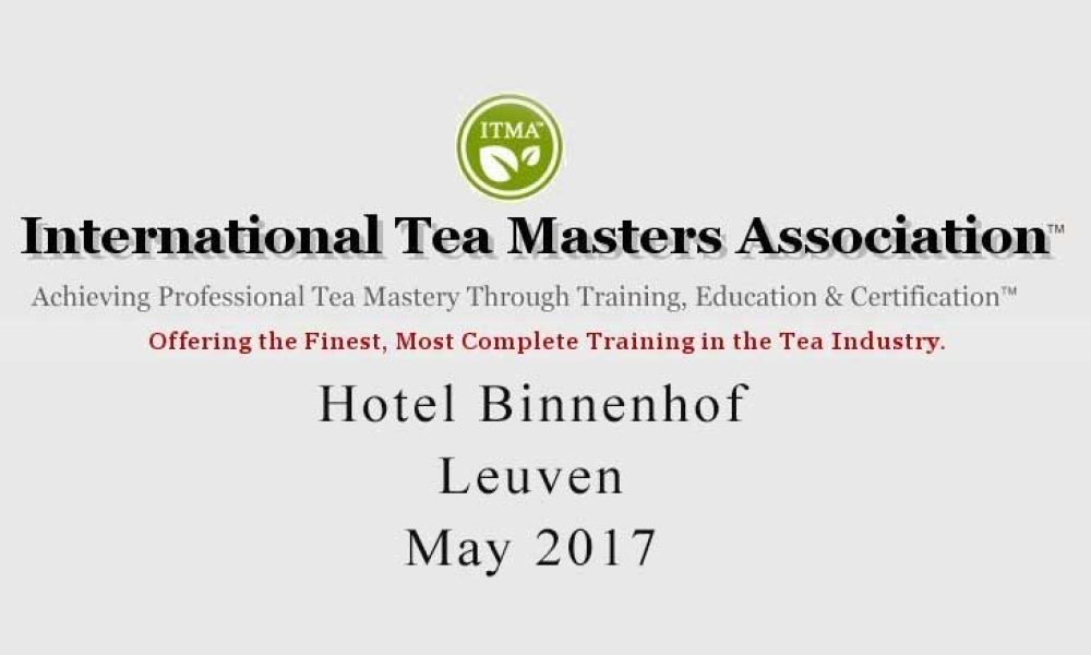 Tea sommelier course ITMA - Leuven May 2017